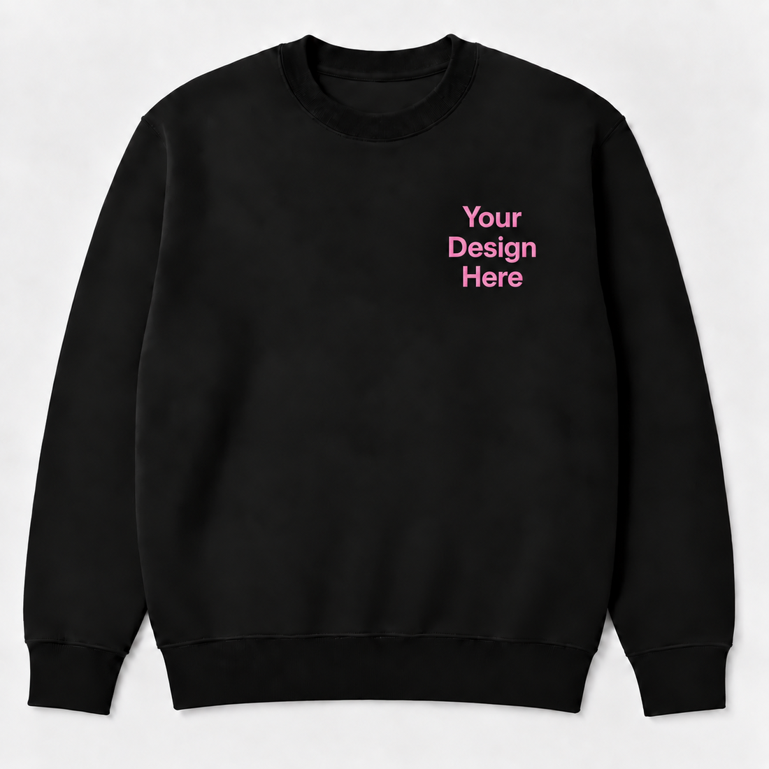 Black crewneck sweatshirt with larger Your Design Here lettering in Lightink Custom brand pink